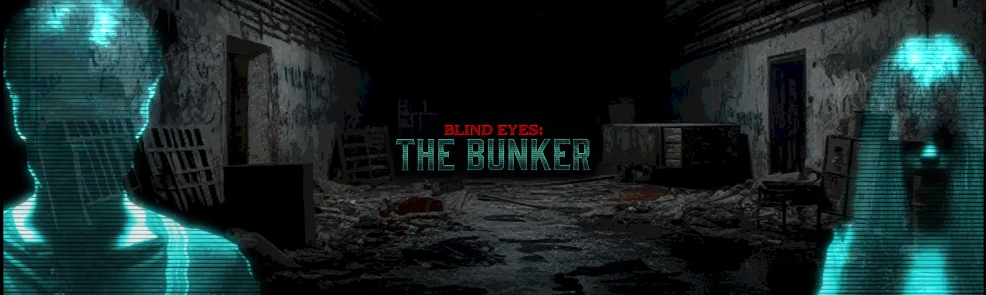 Blind Eyes: the Bunker