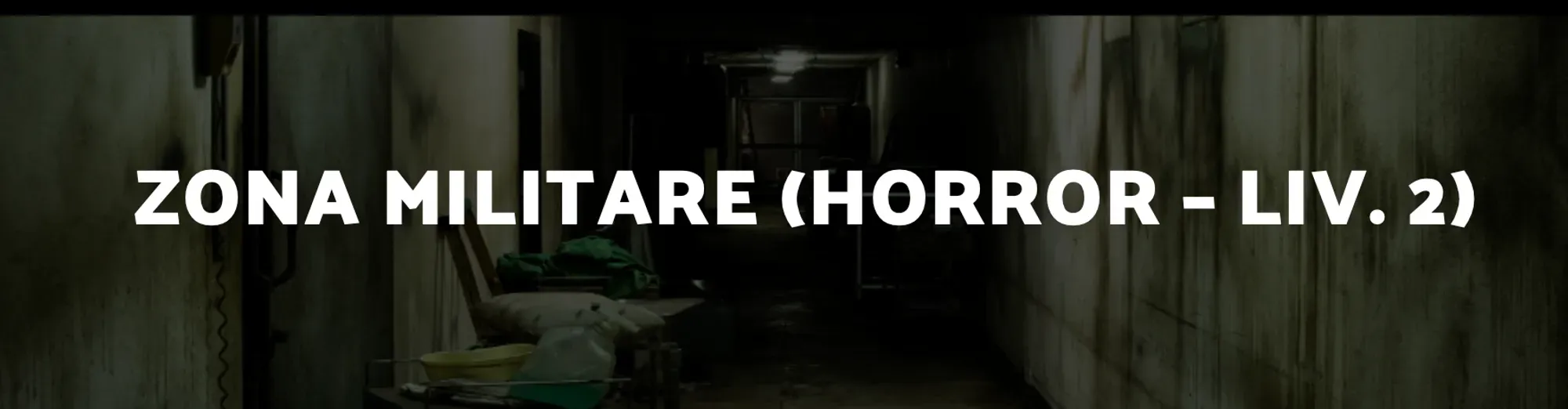 Zona Militare (horror – Liv. 2)