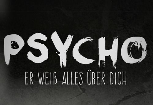Psycho - Er weiß alles über Dich