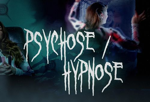 Hypnosis / Psychosis