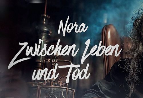 Nora – Between Life and Death