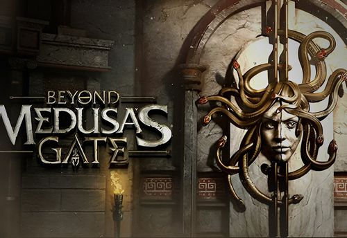 Beyond Medusas Gate