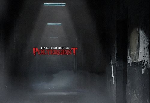 HAUNTED HOUSE POLTERGEIST