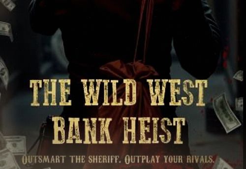 The Wild West Bank Heist