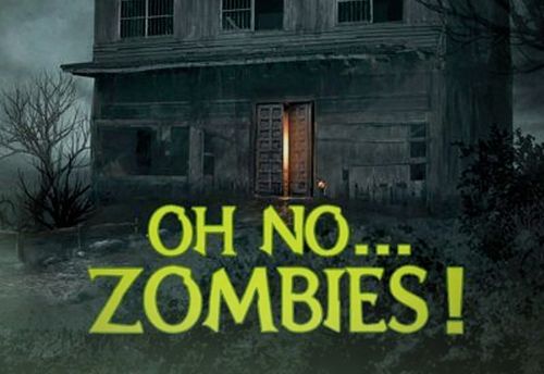OH NO ZOMBIES !