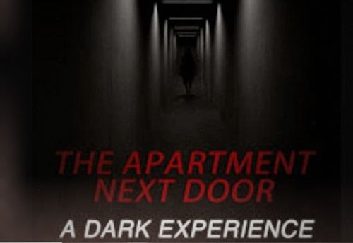 The Apartment Nextdoor - A Dark Experience