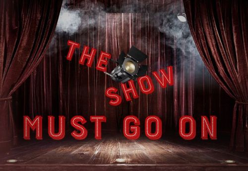 The Show Must Go On