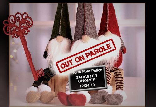 Gangster Gnomes 2 Out On Parole