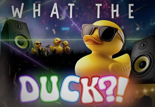 What the Duck?!