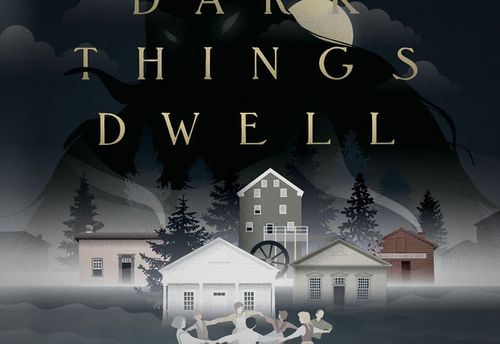 Where Dark Things Dwell