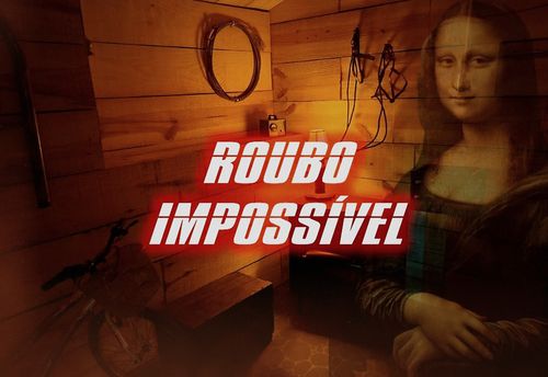 Roubo Impossível