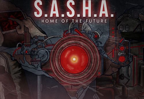 S.A.S.H.A: Home of the Future