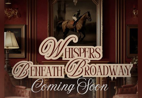 Whispers Beneath Broadway