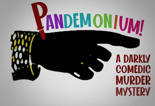 Pandemonium: A Darkly Comedic Murder Mystery