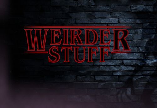 Weirder Stuff