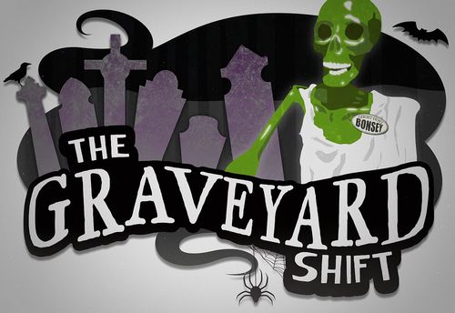The Graveyard Shift