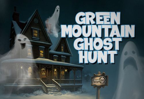 Green Mountain Ghost Hunt