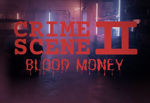 Crime Scene II Bloody Money