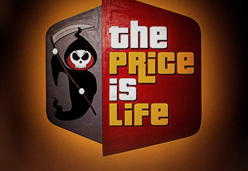 The Price Is Life