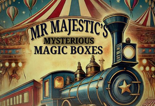 Mr Majestic's Mysterious Magic Boxes