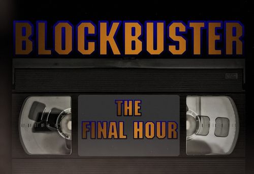 Blockbuster: The Final Hour