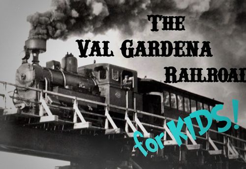 La Ferrovia di Val Gardena - Versione per bambini
