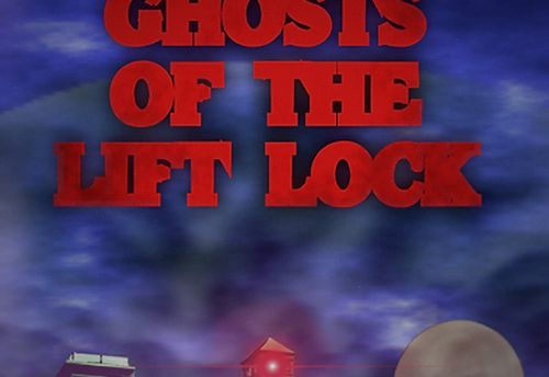 Ghosts Of The Lift Lock
