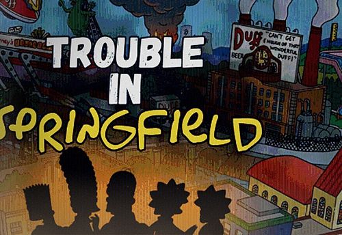 Trouble in Springfield