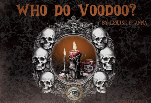 Witches & Wizards Volume 1: Who do Voodoo?