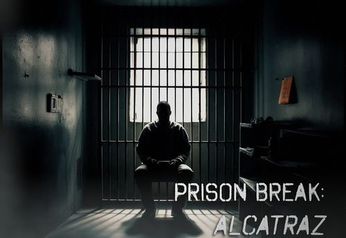 Prison Break: Alcatraz