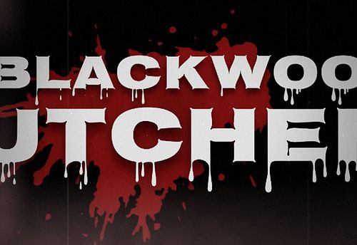 The Blackwoods Butcher