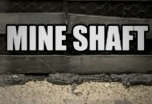 Mine Shaft