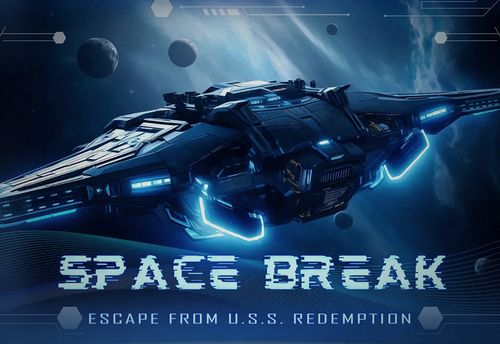 Space Break: Escape From USS Redemption