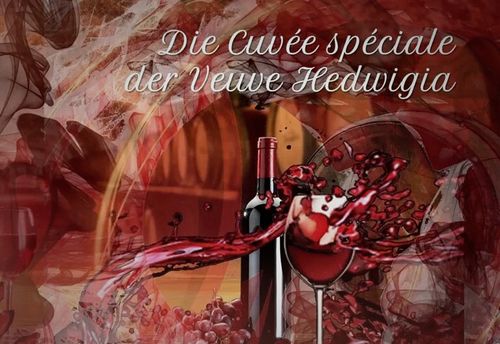 Die Cuvée spéciale der Veuve Hedwigia