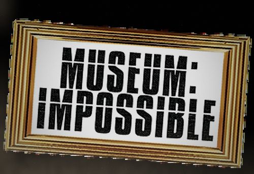Museum Impossible
