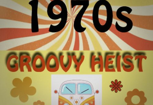 1970s Groovy Heist