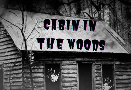 Cabin In the Woods