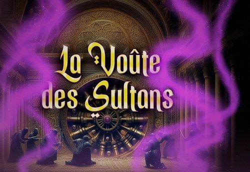 La Voûte des Sultans