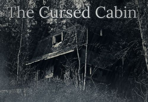 The Cursed Cabin