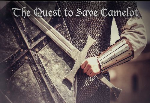 The Quest to Save Camelot
