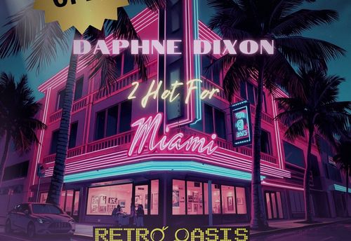 Daphne Dixon: 2 Hot in Miami