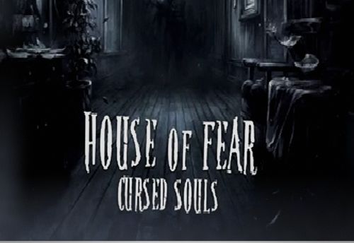 House of Fear: Cursed Souls