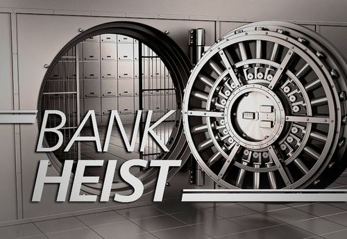 Bank Heist