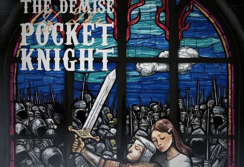 The Demise of the Pocket Knight