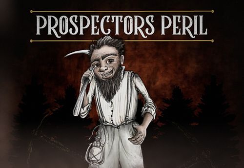 Prospectors Peril | The Miner's Revenge