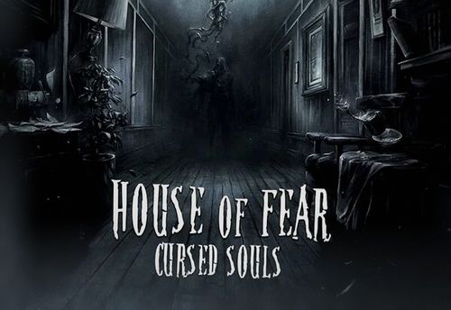 House Of Fear: Cursed Souls