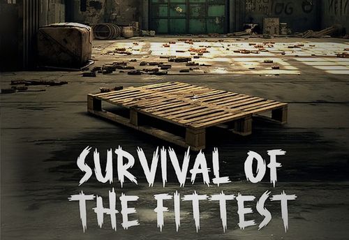 Survival of the Fittest