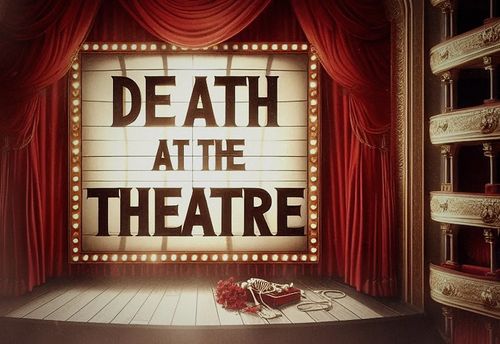 Death At The Theatre