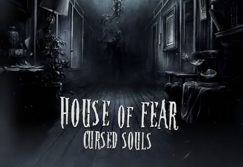 House of Fear Cursed Souls