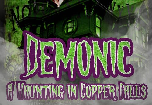 Demonic- A Haunting in Copper Falls